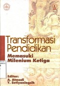 TRANSFORMASI PENDIDIKAN MEMASUKI MILENIUM KETIGA