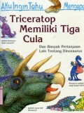 AKU INGIN TAHU MENGAPA?: TRICERATOP MEMILIKI TIGA CULA (VOLUME 23)