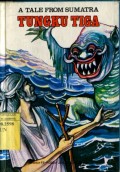 A TALE FROM SUMATRA: TUNGKU TIGA