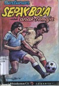 TUNTUNAN SEPAK BOLA UNTUK ANAK - REMAJA