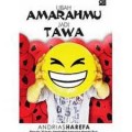 UBAH AMARAHMU JADI TAWA