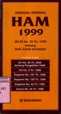 UNDANG-UNDANG HAM 1999: UU RI NO. 39 TH. 1999 TENTANG HAK ASASI MANUSIA