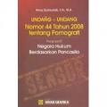 UNDANG-UNDANG NOMOR 44 TAHUN 2008 TENTANG PORNOGRAFI: PERSPEKTIF NEGARA HUKUM BERDASARKAN PANCASILA
