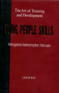 THE ART OF TRAINING AND DEVELOPMENT: USING PEOPLE SKILLS (MENGELOLA KETERAMPILAN MANUSIA)