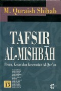 TAFSIR AL-MISHBAH PESAN; KESAN DAN KESERASIAN AL-QURAN: VOLUME 13