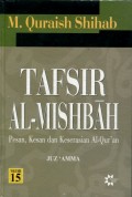 TAFSIR AL-MISHBAH PESAN; KESAN DAN KESERASIAN AL-QURAN: VOLUME 15 (JUZ AMMA)