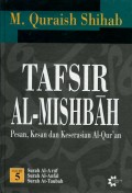 TAFSIR AL-MISHBAH PESAN; KESAN DAN KESERASIAN AL-QURAN: VOLUME 5