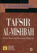 TAFSIR AL-MISHBAH PESAN; KESAN DAN KESERASIAN AL-QURAN: VOLUME 6