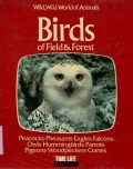 WILD; WILD WORLD OF ANIMALS: BIRDS OF FIELD & FOREST (VOLUME 21)
