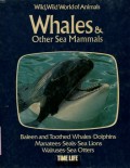 WILD; WILD WORLD OF ANIMALS: WHALES & OTHER SEA MAMMALS (VOLUME 18)