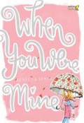WHEN YOU WERE MINE