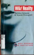 WILD REALITY : REFLEKSI KELAMIN DAN SEJARAH PORNOGRAFI