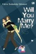 WILL YOU MARRY ME?