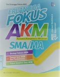 Erlangga Fokus AKM SMA/MA (Literasi Membaca Numerasi)