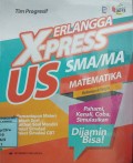 Erlangga X-Press US SMA/MA  - Matematika (Kelompok Wajib)