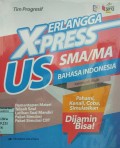Erlangga X-Press US SMA/MA - Bahasa Indonesia (Kelompok Wajib)