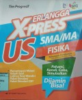 Erlangga X-Press US SMA/MA - Fisika (Kelompok Peminatan)