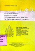 CATATAN AJARAN PADA BEBERAPA PERTANYAAN BERHUBUNGAN DENGAN: PERAN SERTA UMAT KATOLIK DI DALAM KEHIDUPAN POLITIK