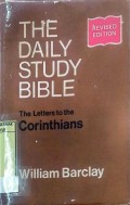 The Daily Study Bible: The Letters To The Corinthians