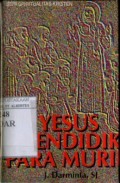 YESUS MENDIDIK PARA MURID