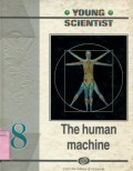 YOUNG SCIENTIST: THE HUMAN MACHINE (VOLUME 8)