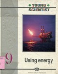 YOUNG SCIENTIST: USING ENERGY (VOLUME 9)