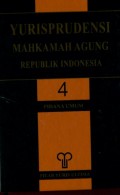 YURISPRUDENSI MAHKAMAH AGUNG REPUBLIK INDONESIA: VOLUME 4 (PIDANA UMUM)