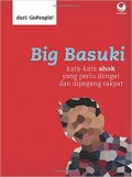 Big Basuki (kata-kata ahok yang perlu diingat dan dipegang rakyat)