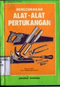 MENGGUNAKAN ALAT-ALAT PERTUKANGAN