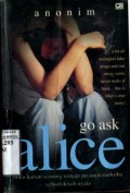 GO ASK ALICE: BUKU HARIAN SEORANG REMAJA PECANDU NARKOBA (SEBUAH KISAH)