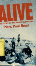 ALIVE : THE STORY OF THE ANDES SURVIVORS