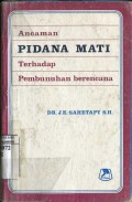 ANCAMAN PIDANA MATI TERHADAP PEMBUNUHAN BERENCANA