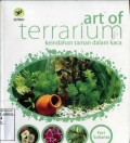 ART OF TERRARIUM KEINDAHAN TAMAN DALAM KACA