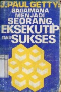 BAGAIMANA MENJADI SEORANG EKSEKUTIP YANG SUKSES