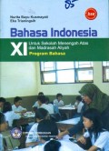 BAHASA INDONESIA XI PROGRAM BAHASA UNTUK SEKOLAH MENENGAH ATAS DAN MADRASAH ALIYAH