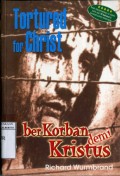 TORTURED FOR CHRIST: BERKORBAN DEMI KRISTUS