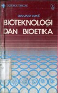 BIOTEKNOLOGI DAN BIOETIKA