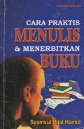 Cara Praktis Menulis & Menerbitkan Buku