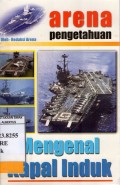 ARENA PENGETAHUAN: Mengenal Kapal Induk
