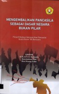 Mengembalikan Pancasila sebagai Dasar Negara Bukan Pilar