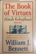 The Books of Virtues: Kita Kebajikan - Buku satu