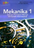MEKANIKA 1 SEBAGAI PERSIAPAN MENUJU OLIMPIADE INTERNASIONAL