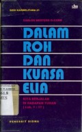 DALAM ROH DAN KUASA ELIA: KITA BERJALAN DI HADAPAN TUHAN (LUK. 1:17)