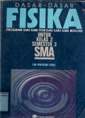 DASAR-DASAR FISIKA PROGRAM ILMU FISIK DAN ILMU BIOLOGI KELAS 2 SEMESTER 3