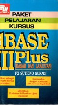 PAKET PELAJARAN KURSUS DBASE III PLUS (DASAR DAN LANJUTAN)
