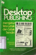 DESKTOP PUBLISHING MENGATUR TATA LETAK DAN CETAK SENDIRI