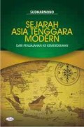 SEJARAH ASIA TENGGARA MODERN DARI PENJAJAHAN KE KEMERDEKAAN