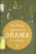 THE GROUP APPROACH TO DRAMA
