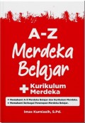 A-Z Merdeka Belajar + Kurikulum Merdeka