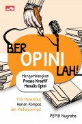 Beropinilah ! - Mengembangkan Proses Kreatif Menulis Opini